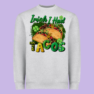 Irish I Had Tacos Heavyweight Sweatshirt Designed By Cowgirlartshop