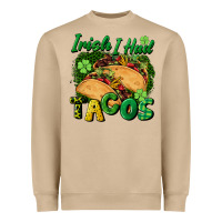 Mushroom Irish i had tacos Heavyweight Sweatshirt - CowGirlArtShop