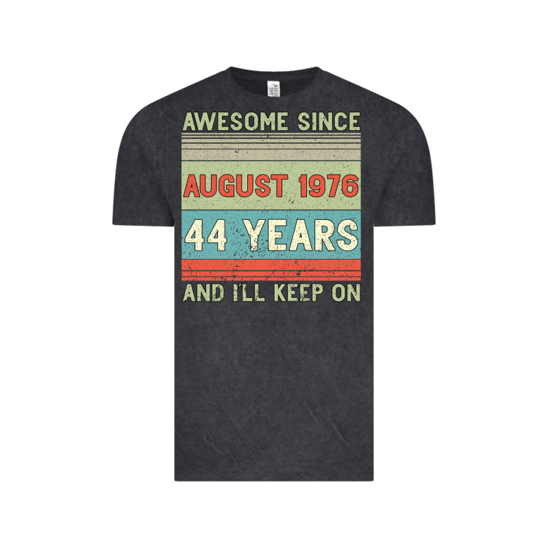 Awesome Since August 1976 44 Years And I Ll Keep On Vintage Tee by Bettercallsaul | Teevron
