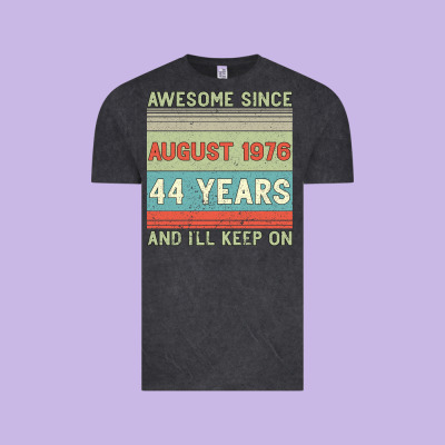 Awesome Since August 1976 44 Years And I Ll Keep On Vintage Tee Designed By Bettercallsaul