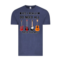 Vintage Denim Yes I Really Do Need All These Guitars Vintage Tee - Bettercallsaul