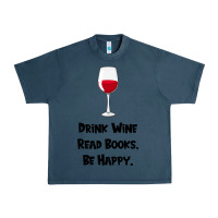 Midnight Navy drink wine, read books, be happy Urban Heavy Tee - Bettercallsaul
