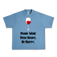 Pebble Blue drink wine, read books, be happy Urban Heavy Tee - Bettercallsaul
