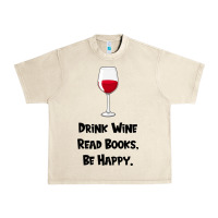 Sandshell drink wine, read books, be happy Urban Heavy Tee - Bettercallsaul