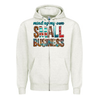 Oatmeal Heather Minding My Own Small Business Zipper Hoodie - BundleAndBundleShop