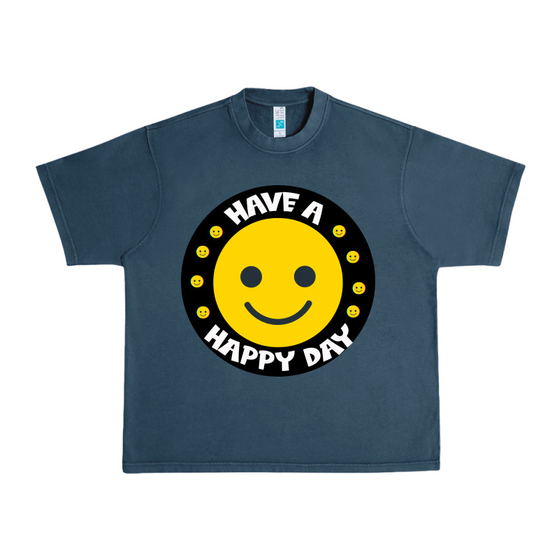 Have A Happy Day Urban Heavy Tee by Bettercallsaul | Teevron