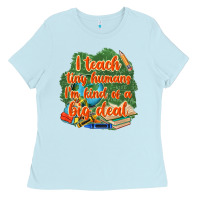 Baby Blue i teach tiny humans im kind of a big deal Ladies Tee - NancyCooperArtShop