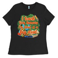 Black i teach tiny humans im kind of a big deal Ladies Tee - NancyCooperArtShop
