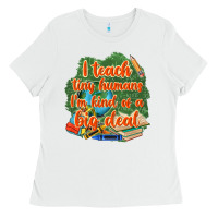 White i teach tiny humans im kind of a big deal Ladies Tee - NancyCooperArtShop