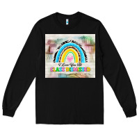 Black i love you all class dismissed Long Sleeve Tee - TumblerDesignByShophia