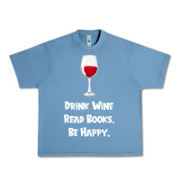 Pebble Blue drink wine, read books, be happy Urban Heavy Tee - Bettercallsaul