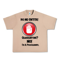 Burro I'm Not In Quarantine I'm A Programmer Urban Heavy Tee - Bettercallsaul