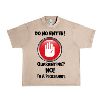 French Oak I'm Not In Quarantine I'm A Programmer Urban Heavy Tee - Bettercallsaul