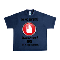 Navy I'm Not In Quarantine I'm A Programmer Urban Heavy Tee - Bettercallsaul