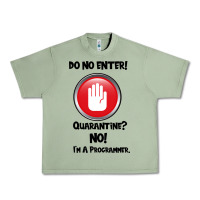 Oil Green I'm Not In Quarantine I'm A Programmer Urban Heavy Tee - Bettercallsaul