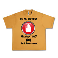 Peanut Butter I'm Not In Quarantine I'm A Programmer Urban Heavy Tee - Bettercallsaul