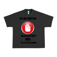 Pigment Black I'm Not In Quarantine I'm A Programmer Urban Heavy Tee - Bettercallsaul
