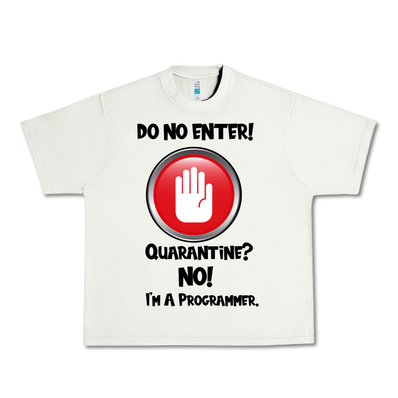 I'm Not In Quarantine I'm A Programmer Urban Heavy Tee by Bettercallsaul | Teevron