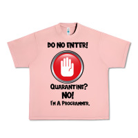 Salmon I'm Not In Quarantine I'm A Programmer Urban Heavy Tee - Bettercallsaul
