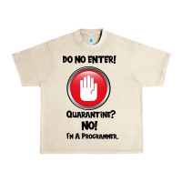 Sandshell I'm Not In Quarantine I'm A Programmer Urban Heavy Tee - Bettercallsaul