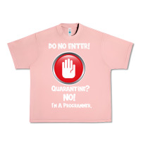 Salmon I'm Not In Quarantine I'm A Programmer Urban Heavy Tee - Bettercallsaul