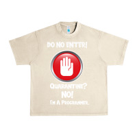 Sandshell I'm Not In Quarantine I'm A Programmer Urban Heavy Tee - Bettercallsaul