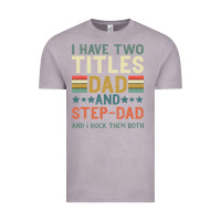 Vintage Zinc I Have Two Tıtles Dad And Step Dad And I Rock Them Vintage Tee - Bettercallsaul