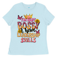 Baby Blue im not bossy i just have leadership skills Ladies Tee - NancyCooperArtShop