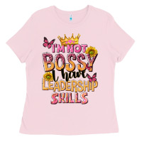 Bubblegum Pink im not bossy i just have leadership skills Ladies Tee - NancyCooperArtShop