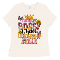 Bone im not bossy i just have leadership skills Ladies Tee - NancyCooperArtShop