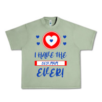 Oil Green I Have The Best Mom Ever Urban Heavy Tee - Bettercallsaul