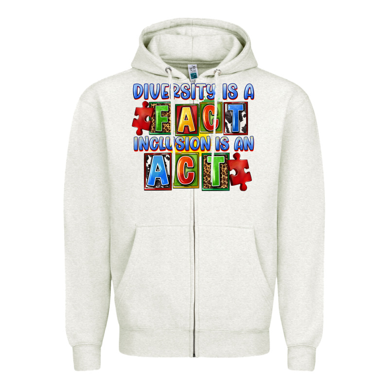 Diversity Is A Fact Indesion Is An Act Zipper Hoodie by FaDigitalArtStudio | Teevron