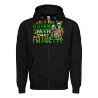 Black buy me green beer and tell me i'm pretty Zipper Hoodie - FaDigitalArtStudio