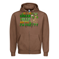 Chestnut buy me green beer and tell me i'm pretty Zipper Hoodie - FaDigitalArtStudio