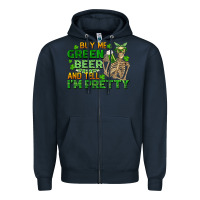 Navy buy me green beer and tell me i'm pretty Zipper Hoodie - FaDigitalArtStudio