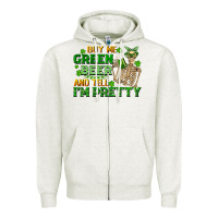 Oatmeal Heather buy me green beer and tell me i'm pretty Zipper Hoodie - FaDigitalArtStudio
