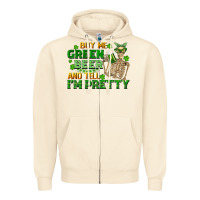 Sandshell buy me green beer and tell me i'm pretty Zipper Hoodie - FaDigitalArtStudio