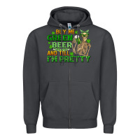 Smoke buy me green beer and tell me i'm pretty Zipper Hoodie - FaDigitalArtStudio