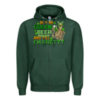 Sports Green buy me green beer and tell me i'm pretty Zipper Hoodie - FaDigitalArtStudio