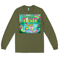 Army Green teacher mode off Long Sleeve Tee - TumblerDesignByShophia