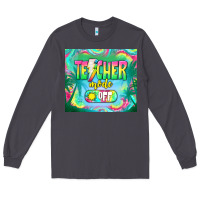 Smoke teacher mode off Long Sleeve Tee - TumblerDesignByShophia