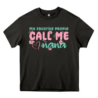 Asphalt my favorite people call me nana Heavy Core Tee - MaliasSmallBusiness