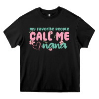 Black my favorite people call me nana Heavy Core Tee - MaliasSmallBusiness