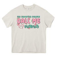 Cream my favorite people call me nana Heavy Core Tee - MaliasSmallBusiness