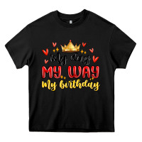 Black my day my way my birthday Heavy Core Tee - MaliasSmallBusiness