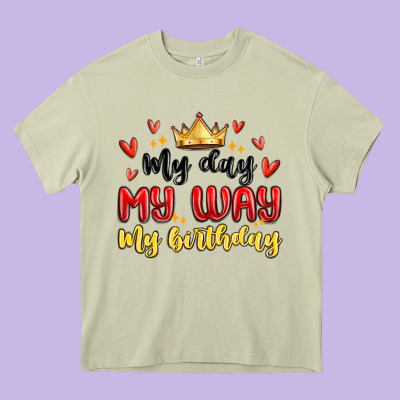 My Day My Way My Birthday Heavy Core Tee Designed By Maliassmallbusiness