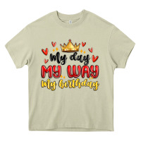 Mossy my day my way my birthday Heavy Core Tee - MaliasSmallBusiness