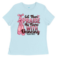Baby Blue let them praise his name with dancing Ladies Tee - NancyCooperArtShop
