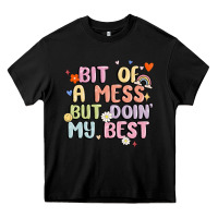 Black bit of a mess but doin' my best Heavy Core Tee - MaliasSmallBusiness
