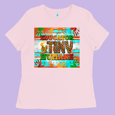Educator Of Tiny Humans Ladies Tee Designed By Nancycooperartshop